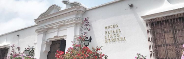 Lima Moderno e Clássico | Museu Larco Herrera